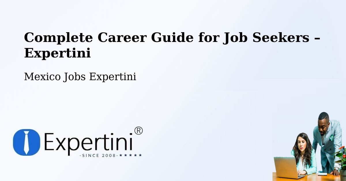 Career Guide for Job Seekers – Xul - Xul, Mexico Jobs Expertini